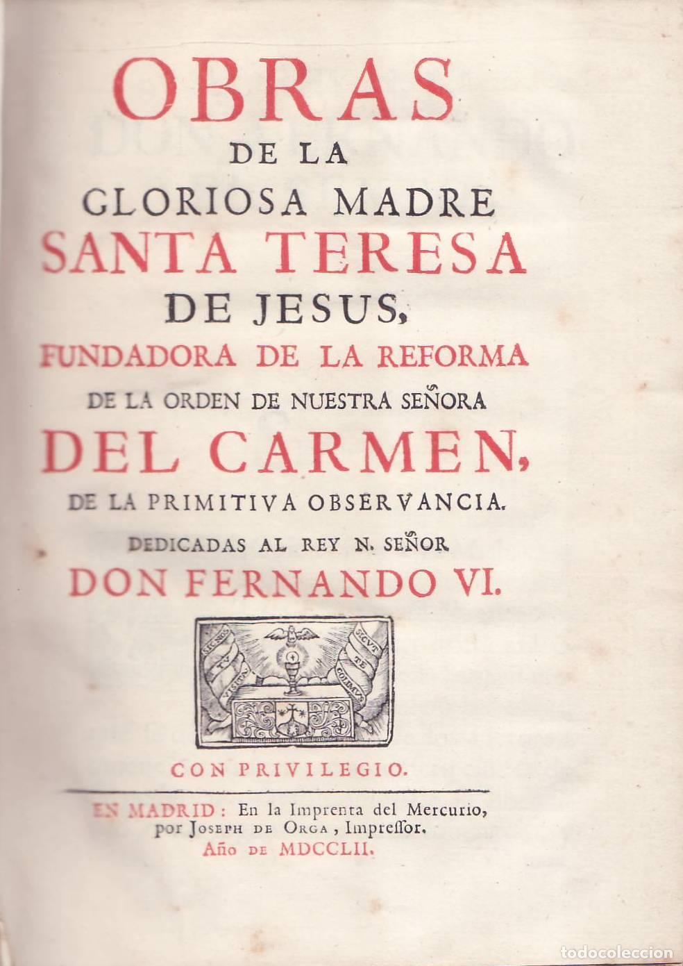 Libri di seconda mano: JESUS, Santa Teresa de.- - Obras de la gloriosa madre Santa Teresa de Jes&uacute;s, fundadora de la Reforma