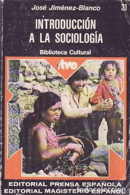 Libri di seconda mano: JIM&Eacute;NEZ-BLANCO, Jos&eacute;.- - Introducci&oacute;n a la sociolog&iacute;a.