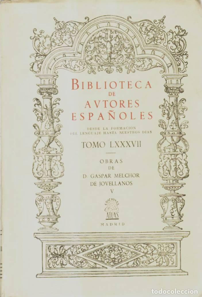 Libri di seconda mano: JOVELLANOS, Gaspar Melchor de.- - Obras, tomo V. Con &iacute;ndice cronol&oacute;gico de la obra de Jovellanos. Ed