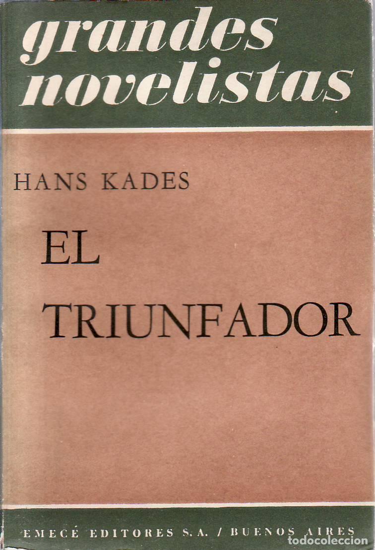 B&uuml;cher: KADES, Hans.- - El triunfador. Traducci&oacute;n de J. R. Wilcock.