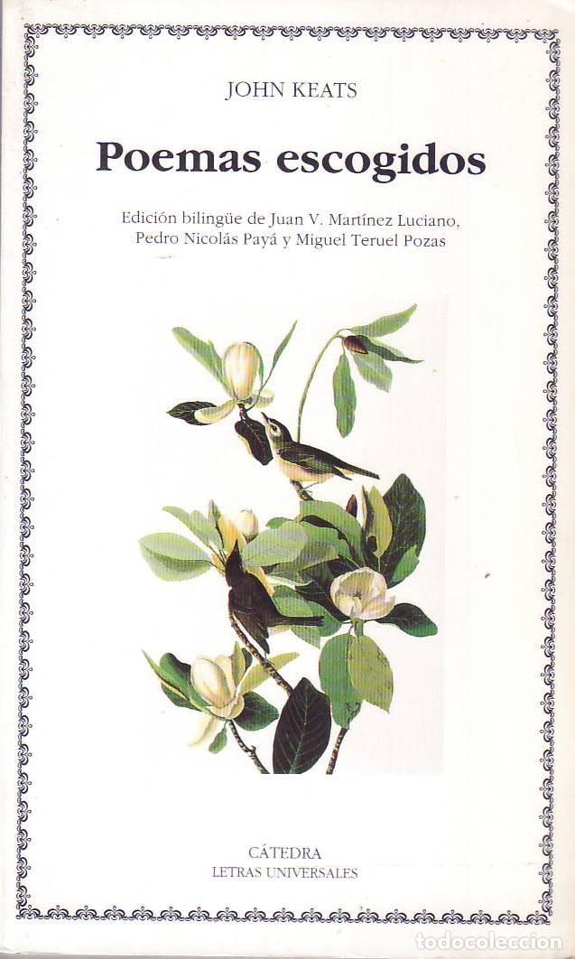 Libri di seconda mano: KEATS, John.- - Poemas escogidos. Edici&oacute;n biling&uuml;e de Juan V. Mart&iacute;nez Luciano, Pedro Nicol&aacute;s Pay&aacute; y