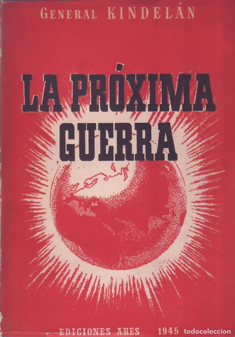 Libros: KINDEL&Aacute;N, General.- - La pr&oacute;xima guerra. - Foto 1