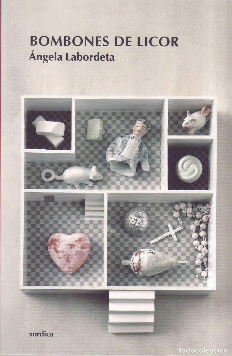 B&uuml;cher: LABORDETA, &Aacute;ngela.- - Bombones de licor. Novela.