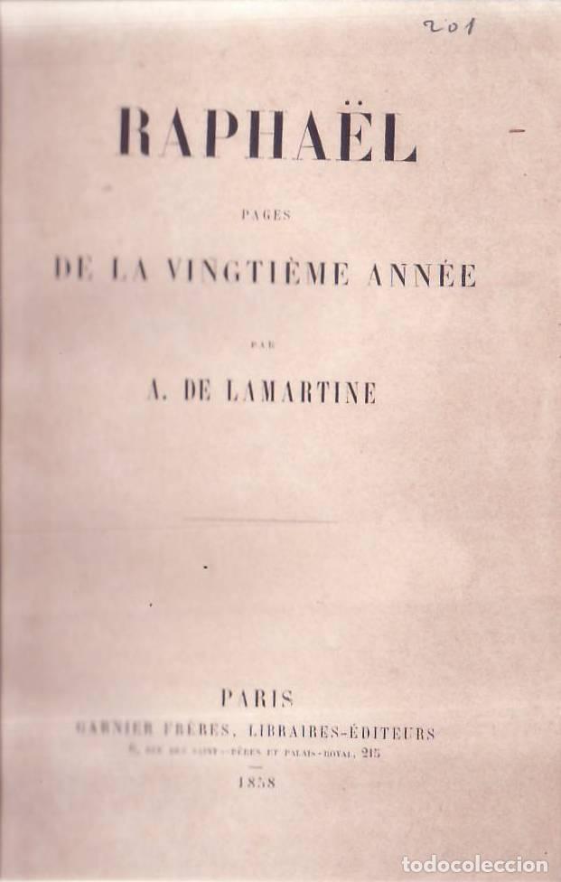 Libri di seconda mano: LAMARTINE, A. de.- - Rapha&euml;l. Pages de la Vingti&egrave;me Ann&eacute;e.