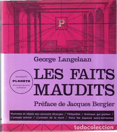 Libri di seconda mano: LANGELAAN, George.- - Les faits maudits. Pr&eacute;face de Jacques Bergier.