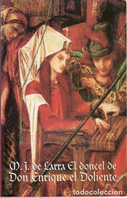 Libri di seconda mano: LARRA, Mariano Jos&eacute; de.- - El doncel don Enrique el Doliente. Novela.