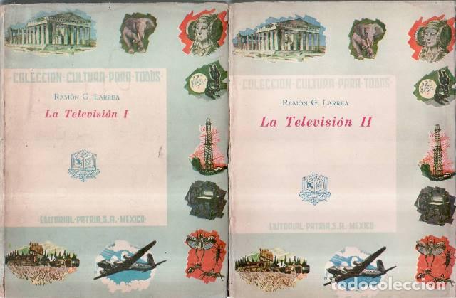 B&uuml;cher: LARREA, Ram&oacute;n G.- - La televisi&oacute;n. Aparatos y glosario. 2 tomos.