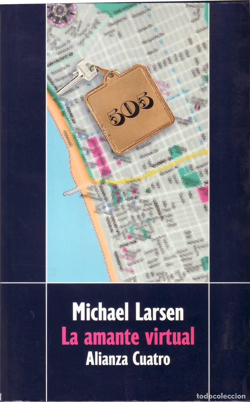 Libros: LARSEN, Michael.- - La amante virtual. Novela. - Foto 1