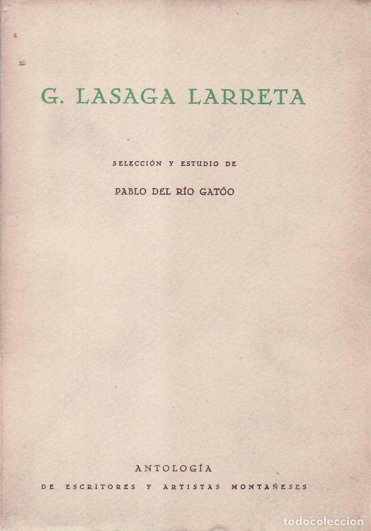 Libros: LASAGA LARRETA, G.- - Antolog&iacute;a. Selecci&oacute;n y estudio de Pablo del R&iacute;o Gat&oacute;o.