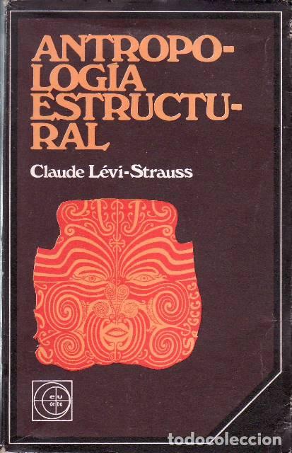Libri di seconda mano: LEVI STRAUSS, Claude.- - Antropolog&iacute;a estructural (Lenguaje y parentesco - Organizaci&oacute;n social - Mag