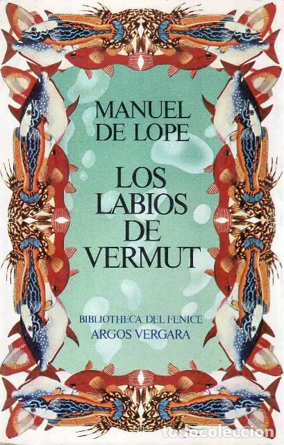 Libros: LOPE, Manuel de.- - Los labios de vermut. Novela. - Foto 1
