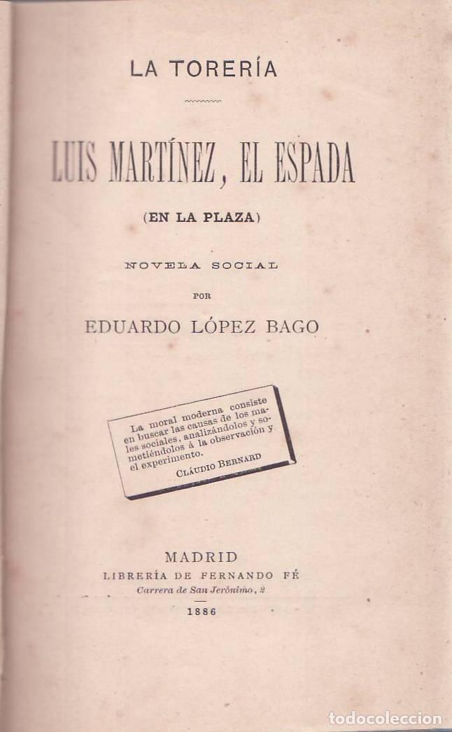 Libros: LOPEZ BAGO, Eduardo.- - Luis Mart&iacute;nez, el espada (En la plaza). Novela social.