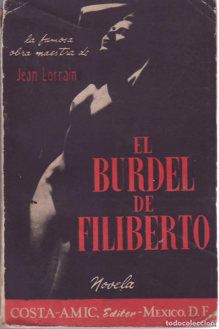books: LORRAIN, Jean.- - El burdel de Filiberto. Traducci&oacute;n de Joaqu&iacute;n Belda.