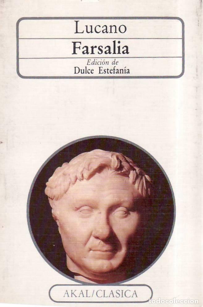 Libros: LUCANO.- - Farsalia. Edici&oacute;n de Dulce Estefan&iacute;a.