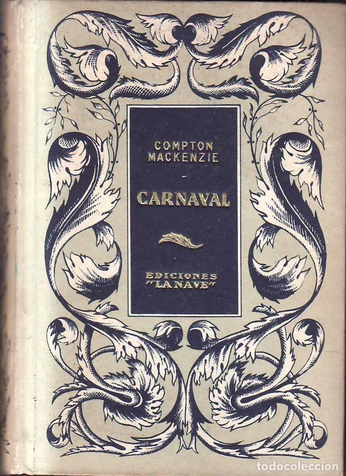 Libri di seconda mano: MACKENZIE, Compton.- - Carnaval. Novela.