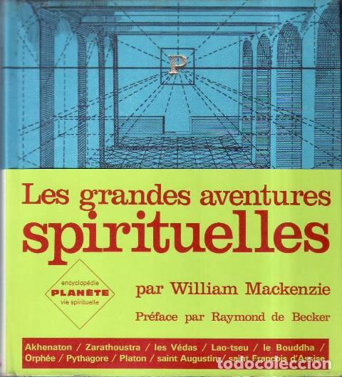 B&uuml;cher: MACKENZIE, William.- - Les grandes aventures spirituelles. Pr&eacute;face par Raymond de Becker.