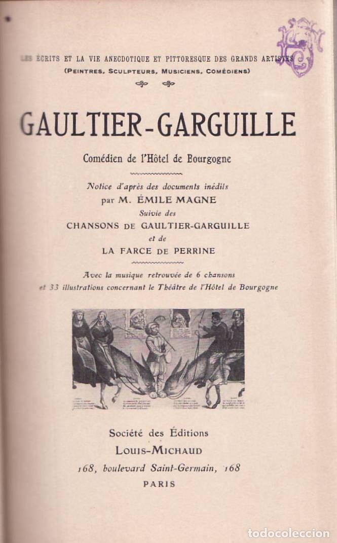 Libros: MAGNE, &Eacute;mile.- - Gaultier-Garguile, com&eacute;dien de l&acute;H&ocirc;tel de Bourgogne. Notice d&acute;apr&egrave;s des document in