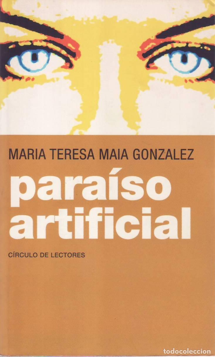 books: MAIA GONZALEZ, Mar&iacute;a Teresa.- - Para&iacute;so artificial. Novela.