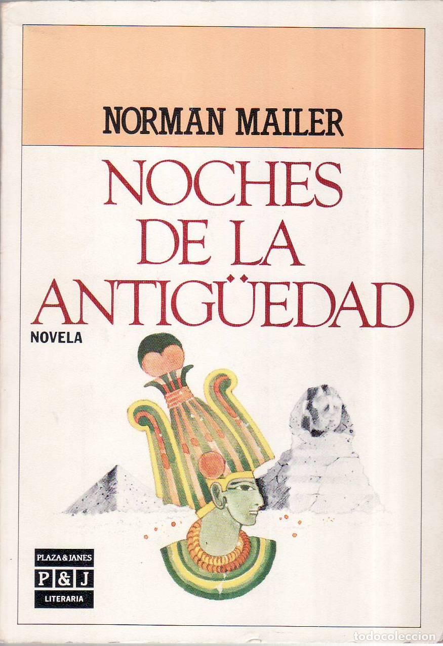B&uuml;cher: MAILER, Norman.- - Noches de la antig&uuml;edad. Novela. Traducci&oacute;n de Rolando Costa Picazo.