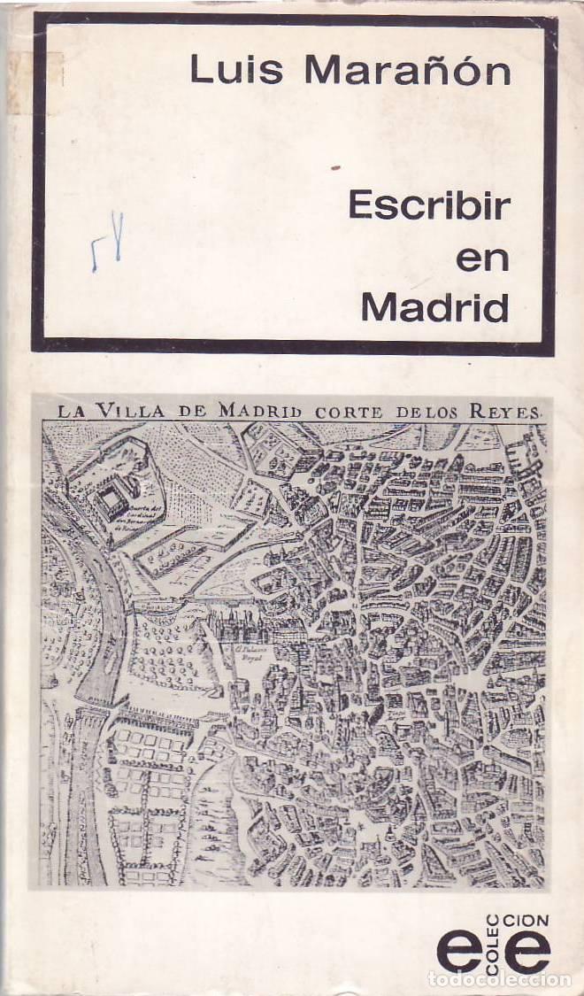 Livros em segunda m&atilde;o: MARA&Ntilde;ON, Luis.- - Escribir en Madrid.