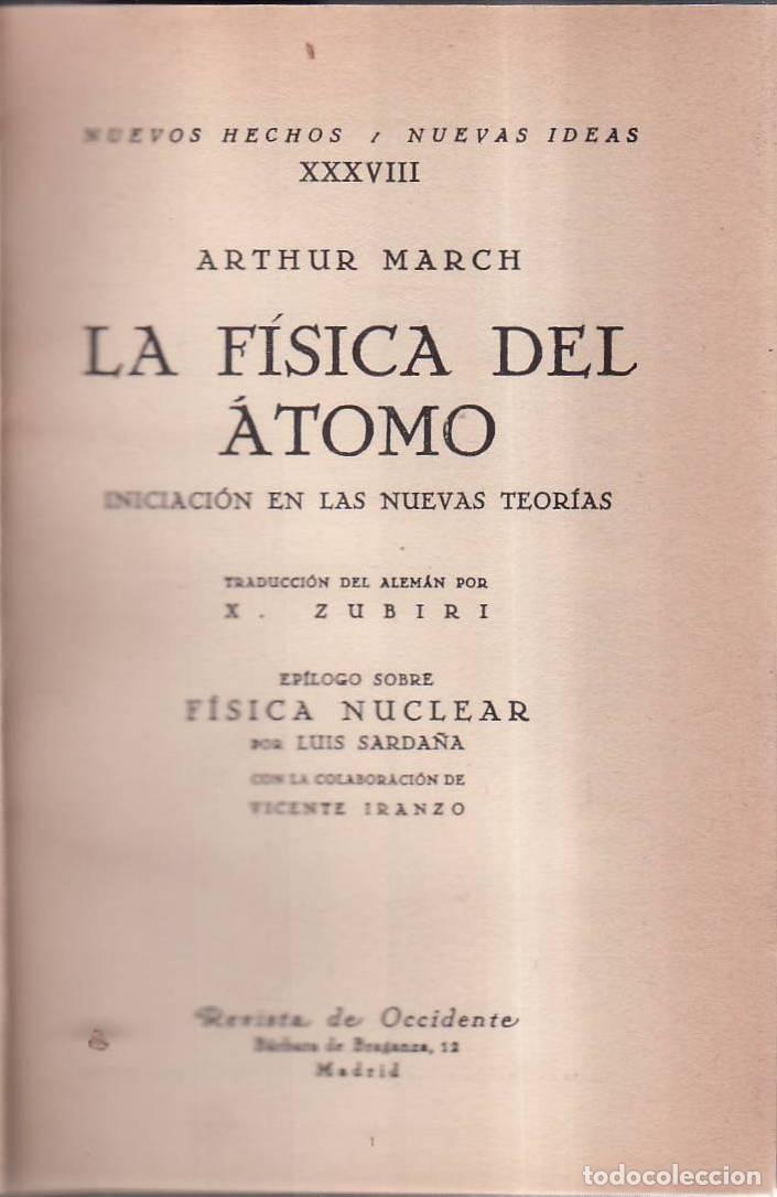 B&uuml;cher: MARCH, Arthur.- - La f&iacute;sica del &aacute;tomo. Iniciaci&oacute;n en las nuevas teor&iacute;as. Traducci&oacute;n del alem&aacute;n por X