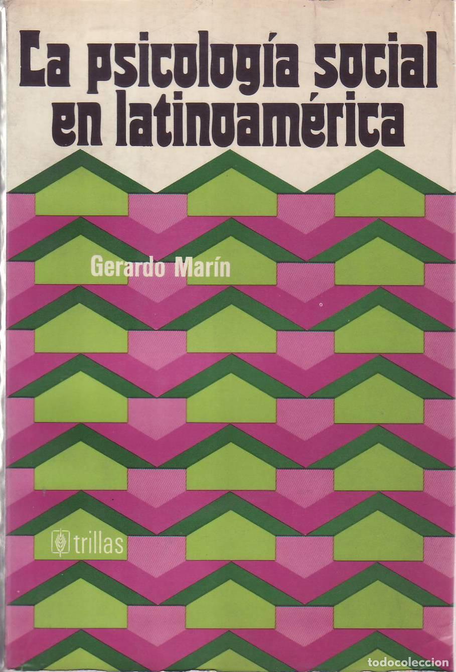 Libri di seconda mano: MARIN, Gerardo.- - La psicolog&iacute;a social en latinoam&eacute;rica.