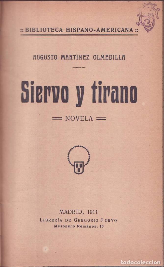 Libri di seconda mano: MARTINEZ OLMEDILLA, Augusto.- - Siervo y tirano. Novela.