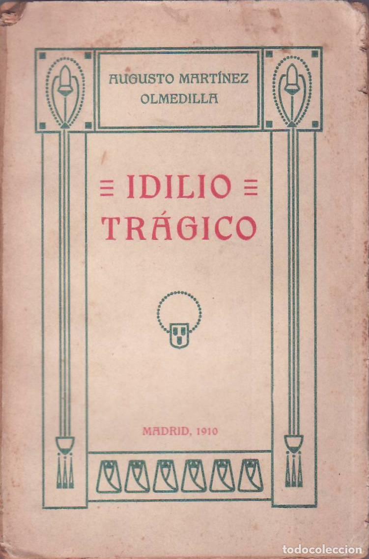 Libros: MARTINEZ OLMEDILLA, Augusto.- - Idilio tr&aacute;gico. Novela. - Foto 1