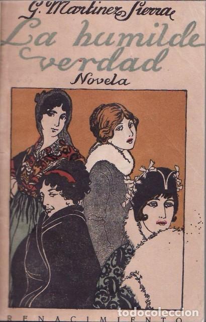 books: MARTINEZ SIERRA, G.- - La humilde verdad. Novela.