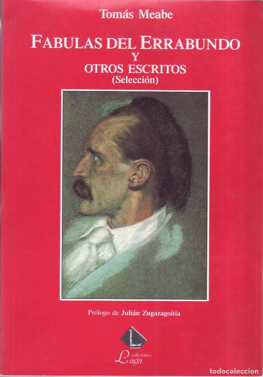 Libri di seconda mano: MEABE, Tom&aacute;s.- - F&aacute;bulas del Errabundo y otros escritos (Selecci&oacute;n). Pr&oacute;logo de Juli&aacute;n Zugazagoitia.