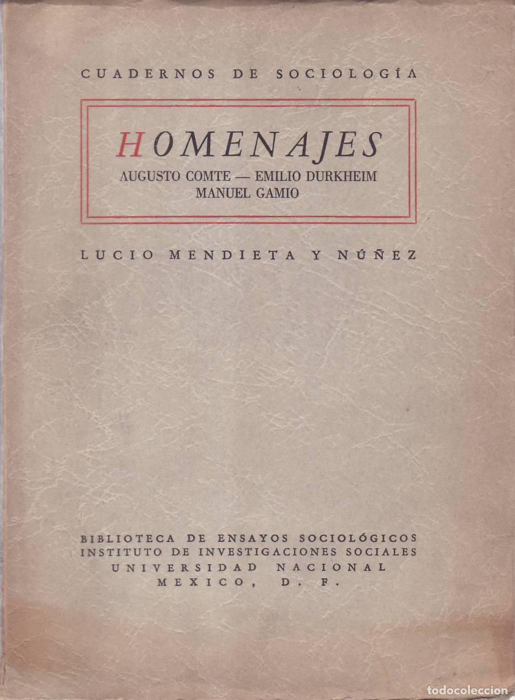 B&uuml;cher: MENDIETA Y N&Uacute;&Ntilde;EZ, Lucio.- - Homenajes: Augusto Comte - Emilio Durkheim - Manuel Gamio.