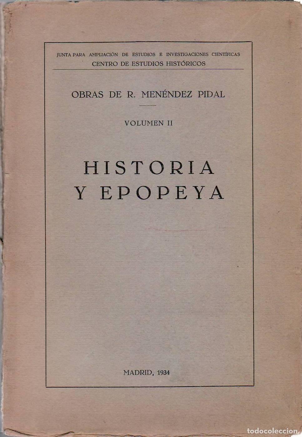 Libri di seconda mano: MENENDEZ PIDAL, R.- - Historia y epopeya (Obras, t. II).
