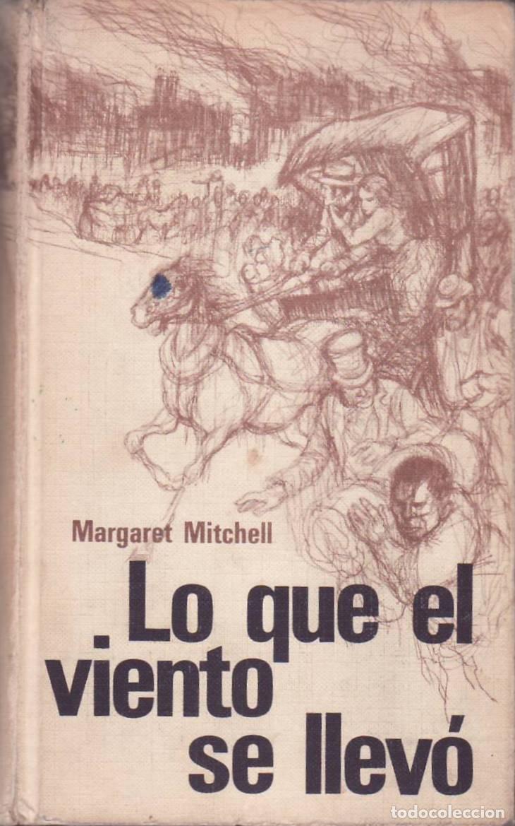 Libros: MITCHELL, Margaret.- - Lo que el viento se llev&oacute;. Traducci&oacute;n de J. G. de Luaces y J. G&oacute;mez de la Ser