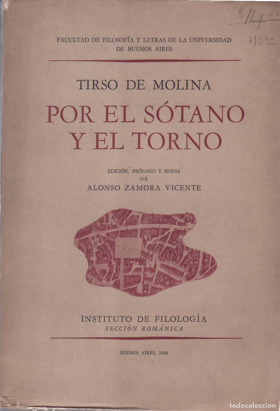 Libros: MOLINA, Tirso de.- - Por el s&oacute;tano y el torno. Edici&oacute;n, pr&oacute;logo y notas de A. Zamora Vicente.
