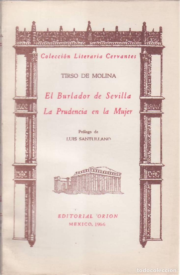 Libros: MOLINA, Tirso de.- - El burlador de Sevilla. La prudencia en la mujer. Edici&oacute;n de Luis Santullano.