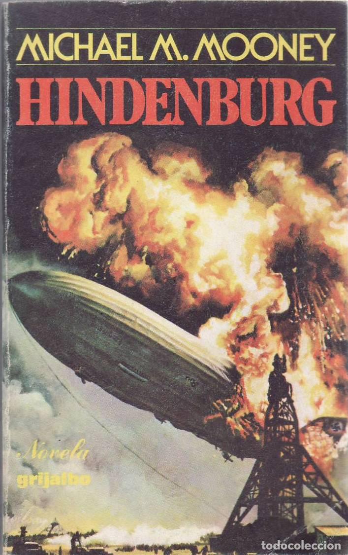 Libros: MOONEY, Michael M.- - Hindenburg. Novela. - Foto 1