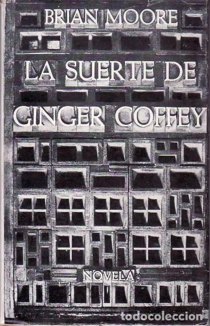 Libri di seconda mano: MOORE, Brian.- - La suerte de Ginger Coffey. Novela. Traducci&oacute;n de &Aacute;ngel Vi&ntilde;as.