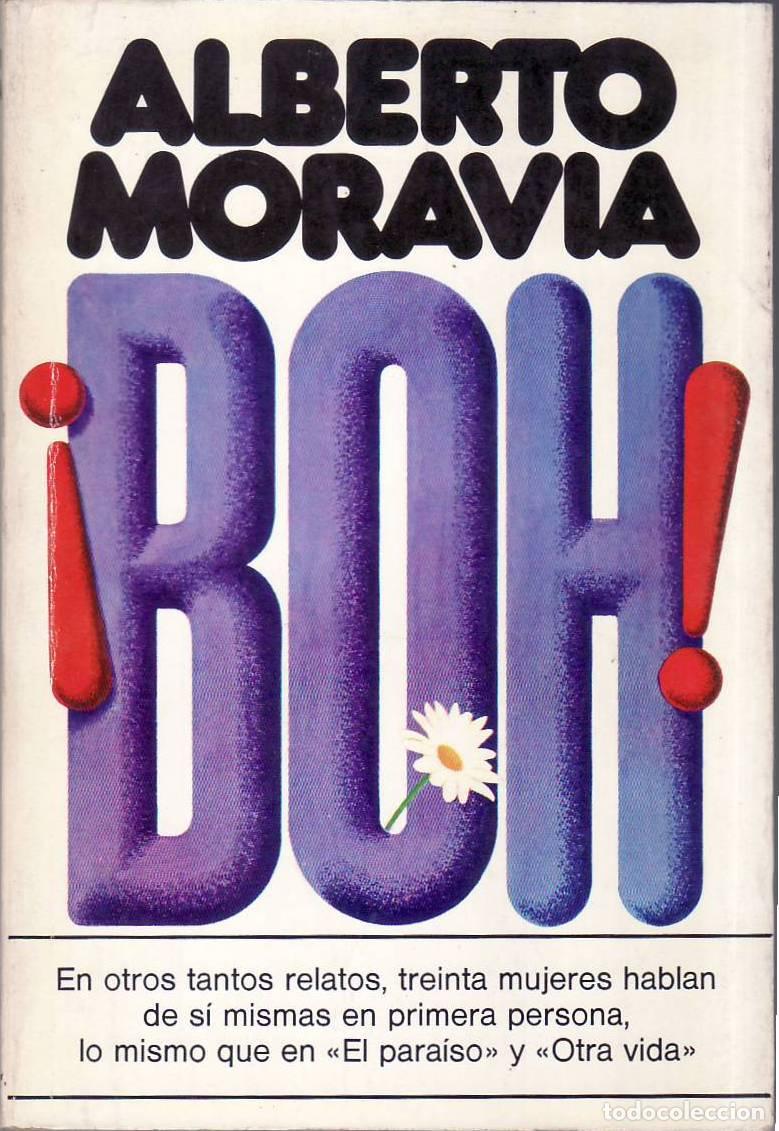 Livres: MORAVIA, Alberto.- - &iexcl;Boh! En otros tantos relatos, treinta mujeres hablan de s&iacute; mismas en primera p