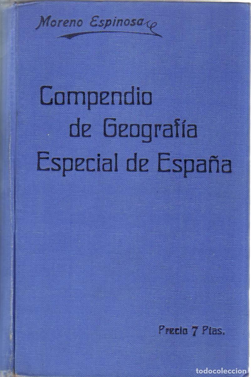B&uuml;cher: MORENO ESPINOSA, Alfonso.- - Compendio de Geograf&iacute;a Especial de Espa&ntilde;a. Distribuido en lecciones y a