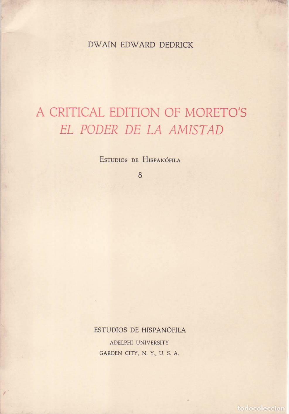 Libros: MORETO, Agust&iacute;n.- - El poder de la amistad. Edici&oacute;n cr&iacute;tica de D. E. Dedrick. - Foto 1