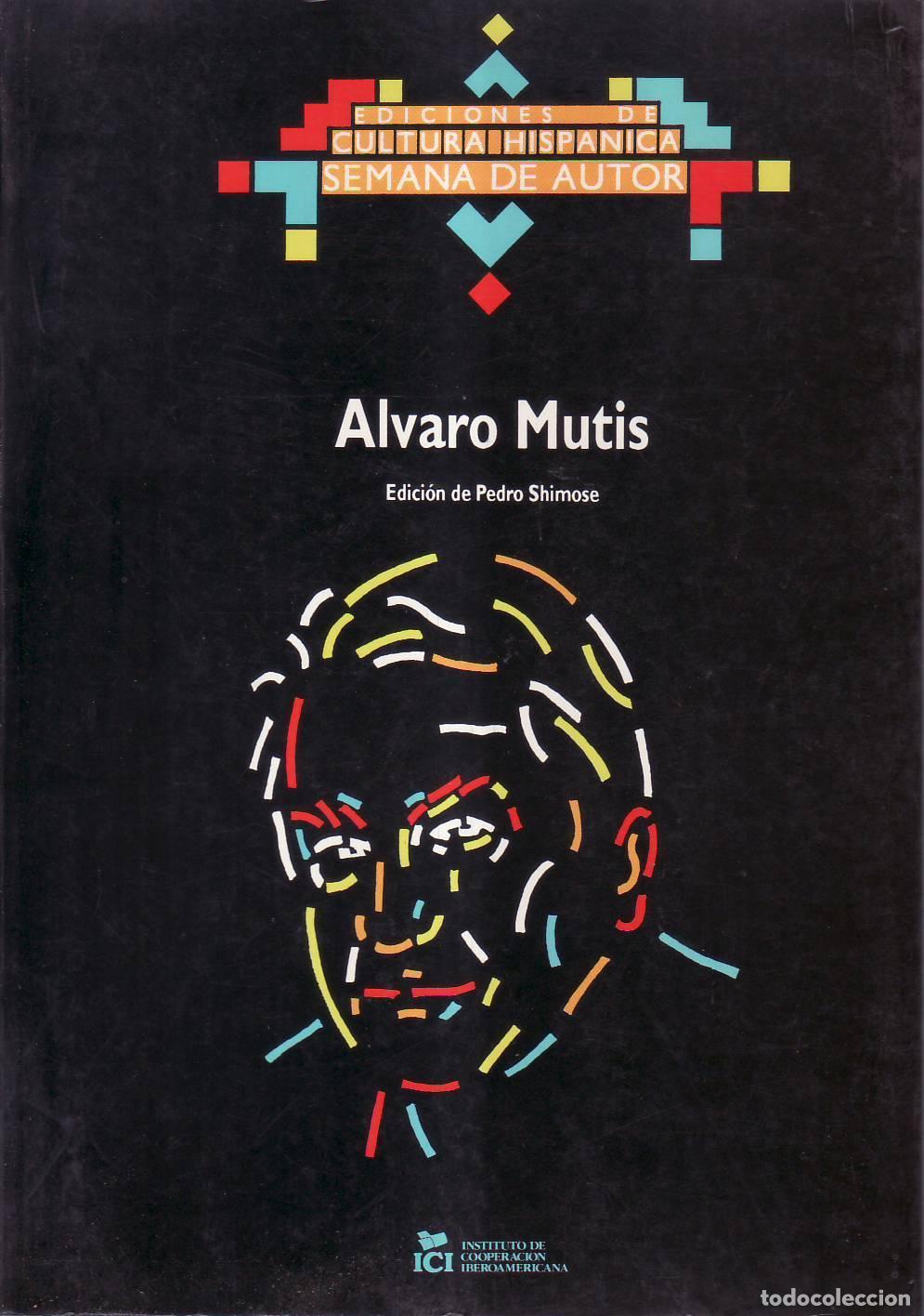 B&uuml;cher: MUTIS, Alvaro.- - Semana de autor. Intervienen: Ricardo Bada, Luisa Castro, Alvaro Mutis, Dasso Sald