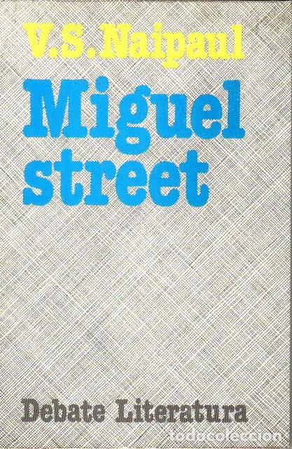 Libri di seconda mano: NAIPAUL, V.S.- - Miguel Street. Miguel.