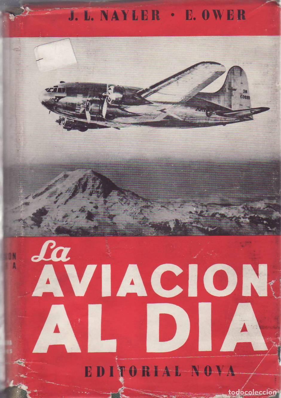 B&uuml;cher: NAYLER, J.L. y E. OWER.- - La aviaci&oacute;n al d&iacute;a.