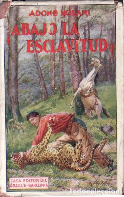 Libri di seconda mano: NOSARI, Adone.- - Abajo la esclavitud. Novela.