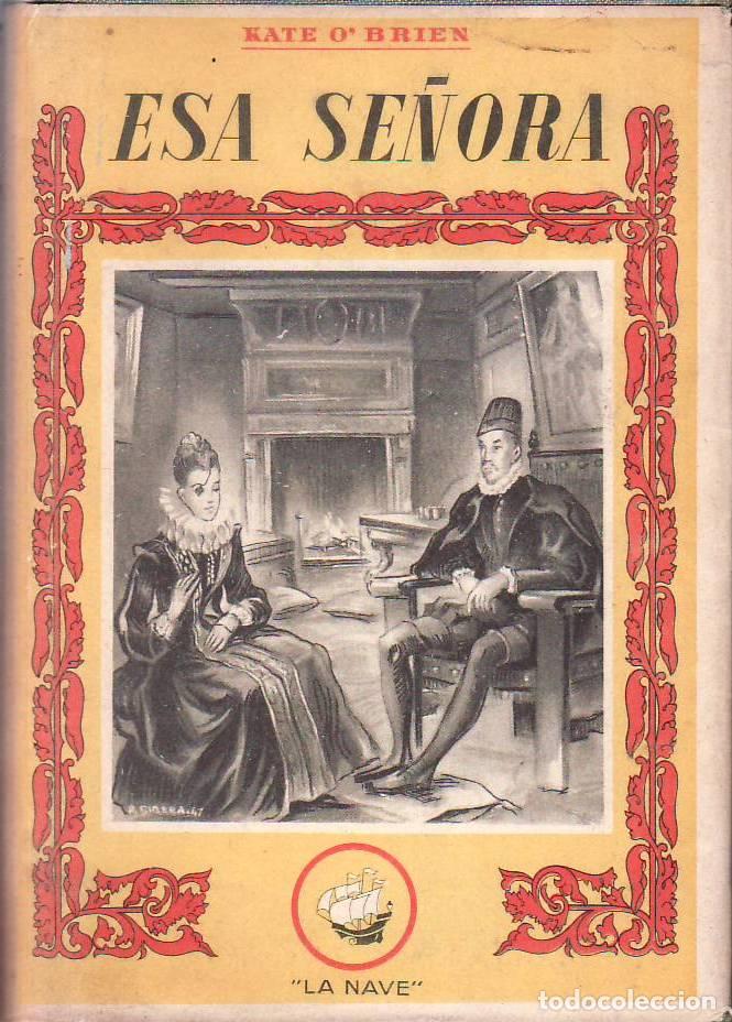B&uuml;cher: O&acute;BRIEN, Kate.- - Esa se&ntilde;ora. Novela.