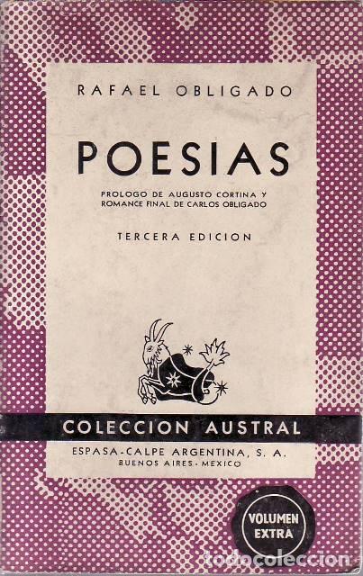 Libros: OBLIGADO, Rafael.- - Poes&iacute;as. Pr&oacute;logo de Augusto Cortina. Romance final de Carlos Obligado.