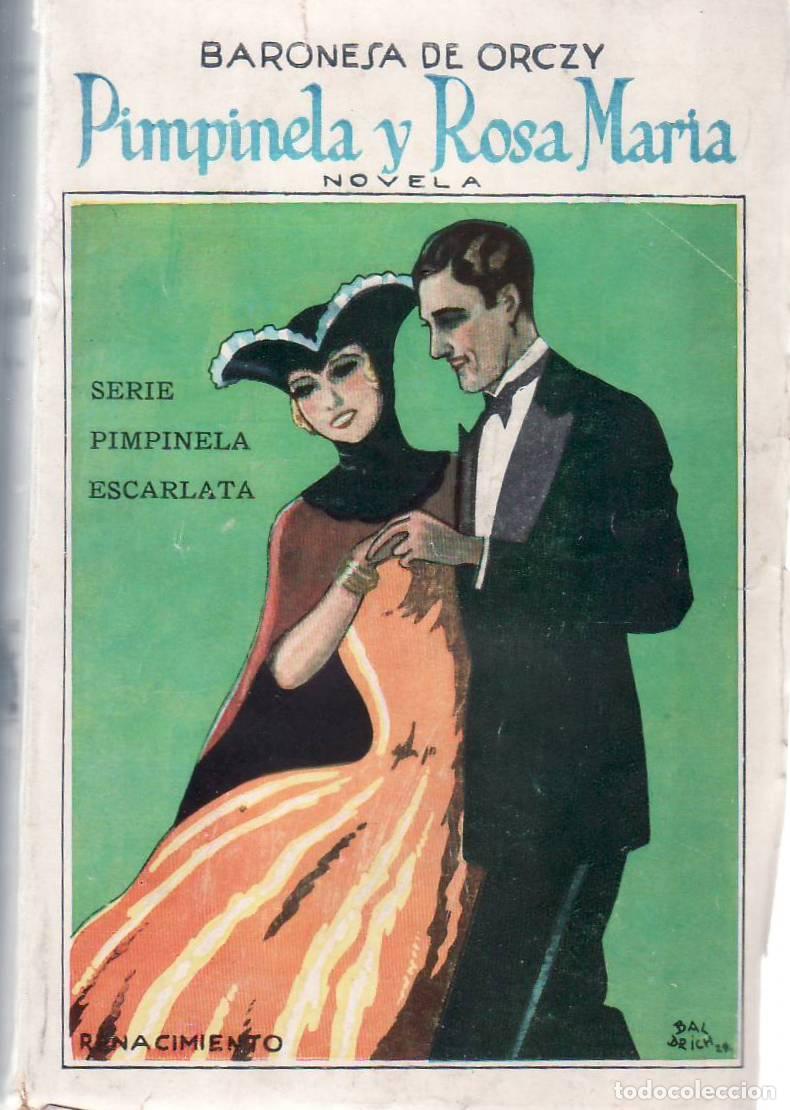 Libri di seconda mano: ORCZY, Baronesa de.- - Pimpinela y Rosa Mar&iacute;a. Novela. Traducci&oacute;n del ingl&eacute;s por Nicol&aacute;s Jos&eacute; de Arm