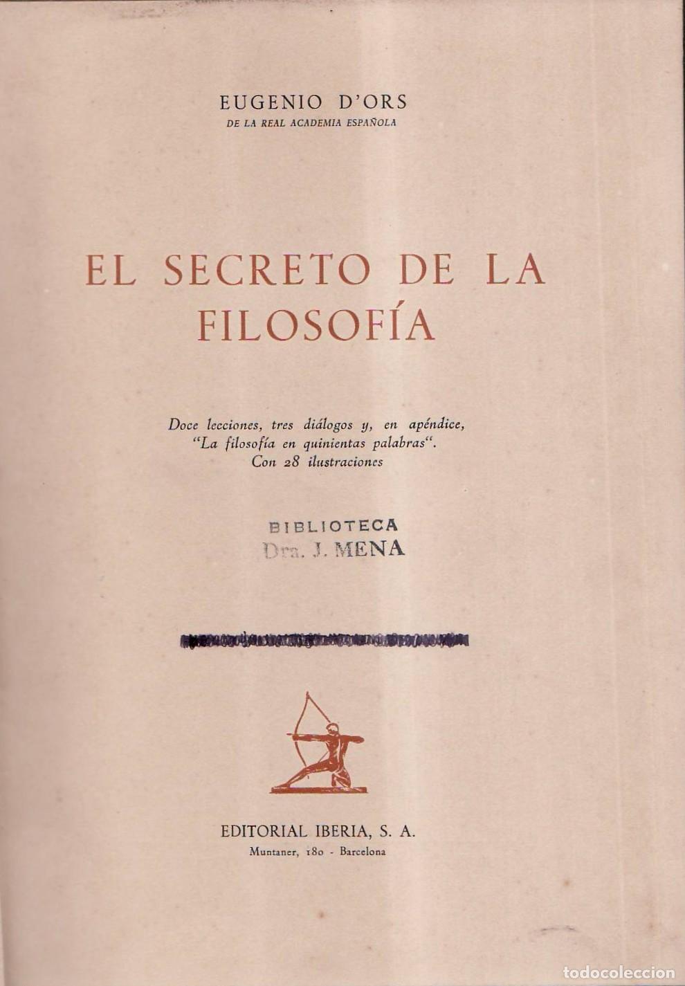 B&uuml;cher: ORS, Eugenio D'.- - El secreto de la filosof&iacute;a. Doce lecciones, tres di&aacute;logos y, en ap&eacute;ndice, La fil