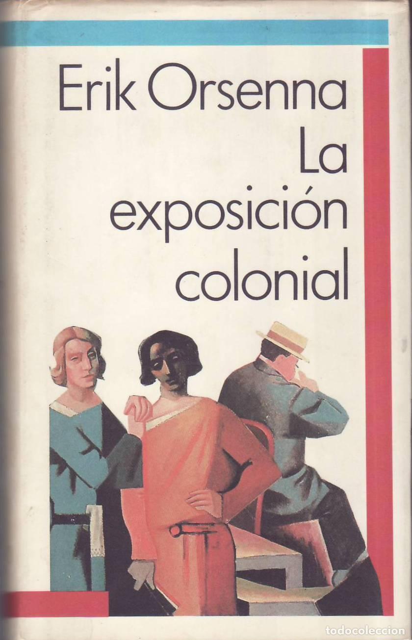 B&uuml;cher: ORSENNA, Erik.- - La exposici&oacute;n colonial. Novela. Traducci&oacute;n de Emma Calatayud.