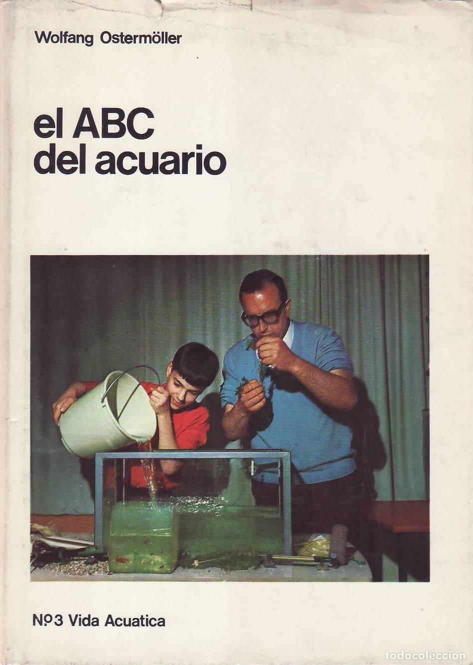 Libros: OSTERM&Ouml;LLER, Wolfang.- - El ABC del acuario. Traducci&oacute;n de Ram&oacute;n Fabregat Sal&oacute;.